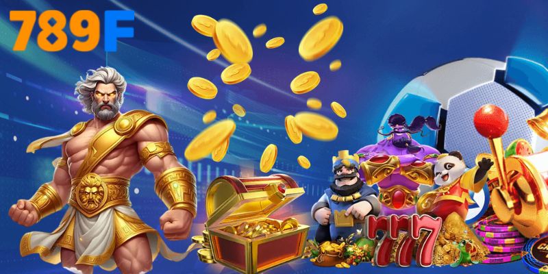 Slot đỉnh cao phần thưởng siêu khủng tại 789F
